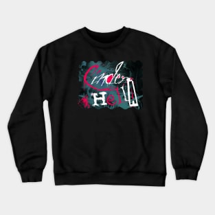 Cinder Hell A Smash Crewneck Sweatshirt